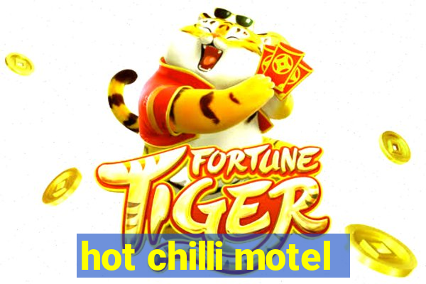 hot chilli motel